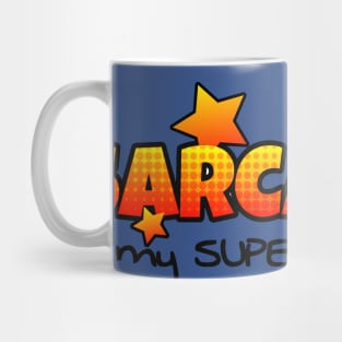 Sarcasm is my Superpower Mug